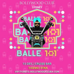 Bollywood Club Presents BALLE 101 at Cruise Bar, Sydney