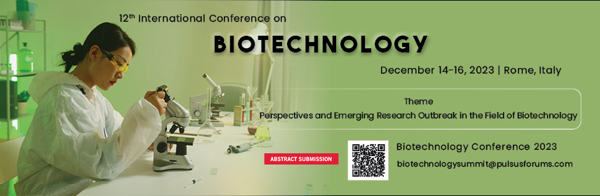 12th International Conference on Biotechnology, Viale Castello della Magliana 65, Magliana Vecchia, Italy