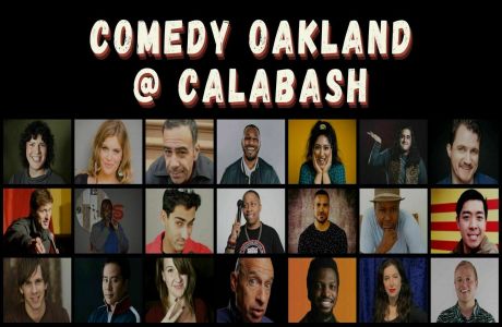 Comedy Oakland at Calabash, Oakland, California, United States