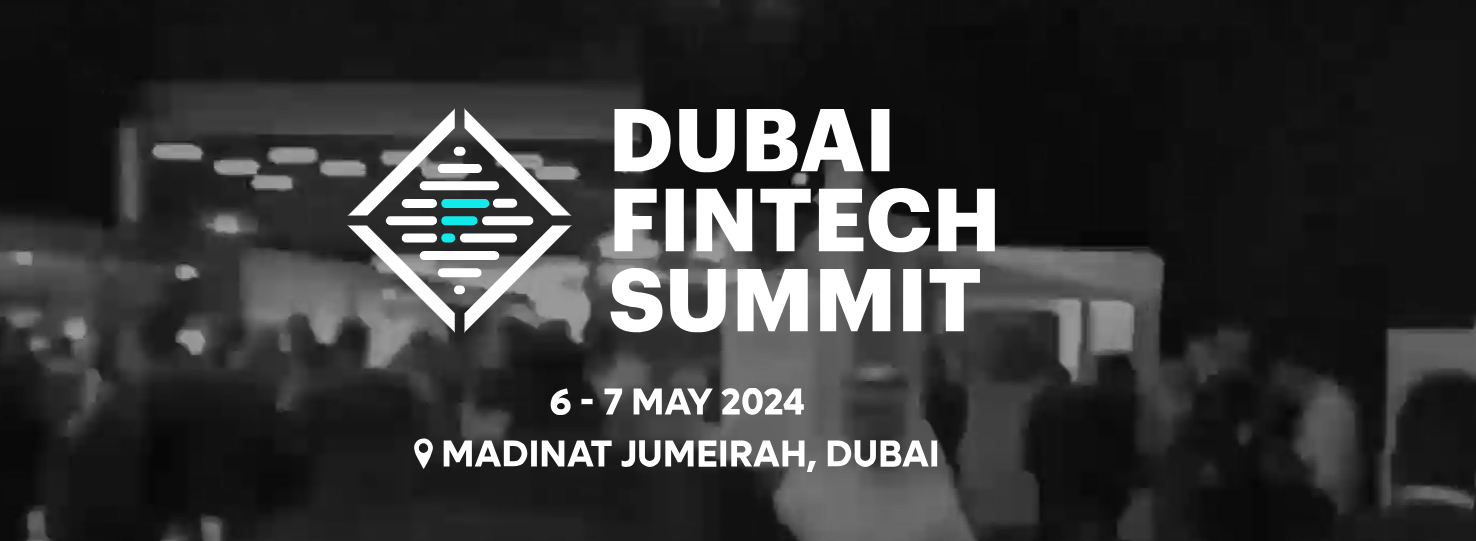 Dubai Fintech Summit 2024, Al Sufouh 1, Dubai, United Arab Emirates
