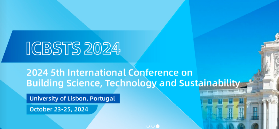 2024 5th International Conference on Building Science, Technology and Sustainability (ICBSTS 2024), Lisbon, Portugal