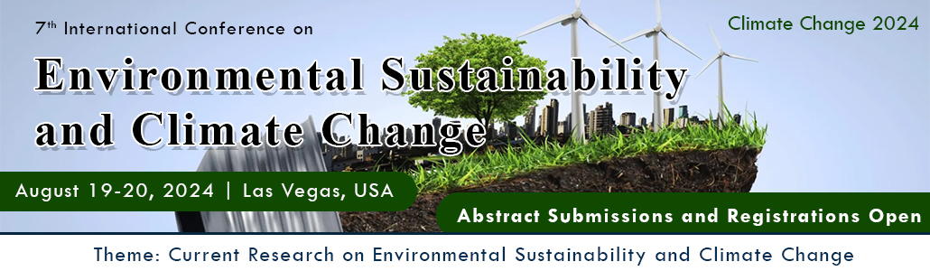 7th International Conference on Environmental Sustainability and Climate Change, Las Vegas, Nevada, United States