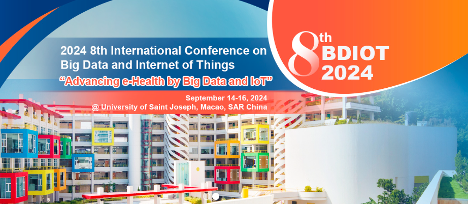 2024 8th International Conference on Big Data and Internet of Things (BDIOT 2024), Macao, China