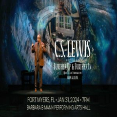 C.S. Lewis On Stage: Further Up and Further In (Fort Myers, FL)