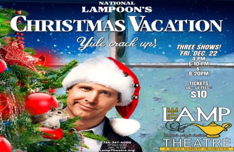 National Lampoon's Christmas Vacation at The Lamp Theatre - THREE SHOWS!, Irwin, Pennsylvania, United States