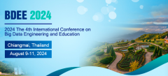 2024 The 4th International Conference on Big Data Engineering and Education (BDEE 2024)