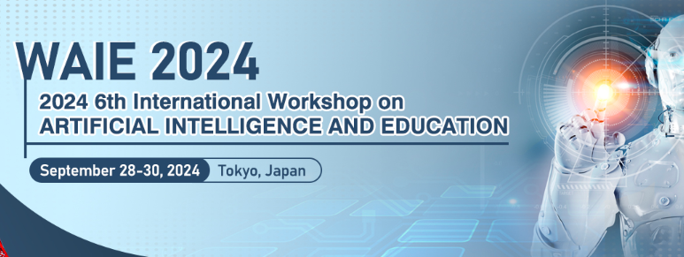 2024 6th International Workshop on Artificial Intelligence and Education (WAIE 2024), Tokyo, Japan