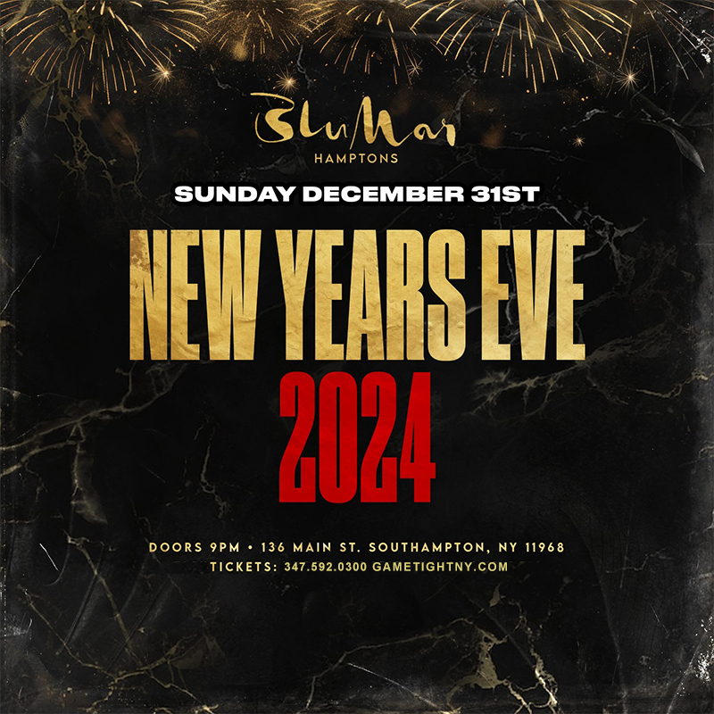 Blu Mar South Hampton New Year's Eve Party 2024, Southampton, New York, United States