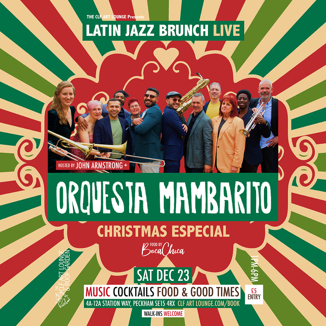 Latin Jazz Brunch Live Christmas Special with Orquesta Mambarito (Live) + DJ John Armstrong, London, England, United Kingdom