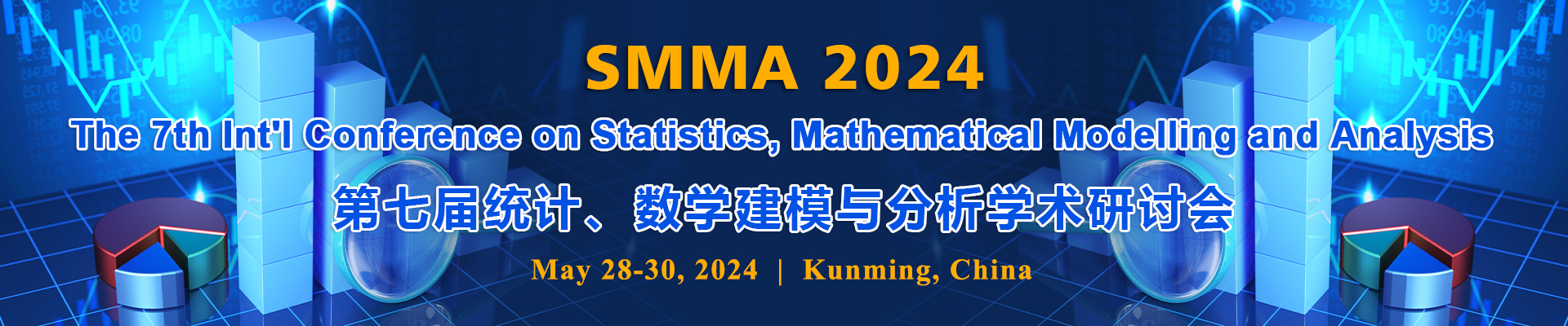The 7th Int'l Conference on Statistics, Mathematical Modelling and Analysis (SMMA 2024), Kunming, Yunnan, China