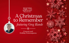 Legends In The Limelight: A Christmas To Remember, feat. Greg Kunde Holiday Concert + Extravaganza