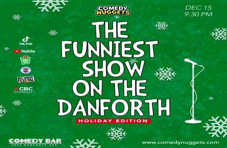 The Funniest Show on The Danforth: Holiday Edition, Toronto, Ontario, Canada