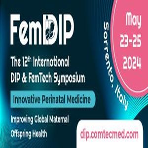 12th International DIP and FemTech Symposium on Innovative Perinatal Medicine, Sorrento, Campania, Italy