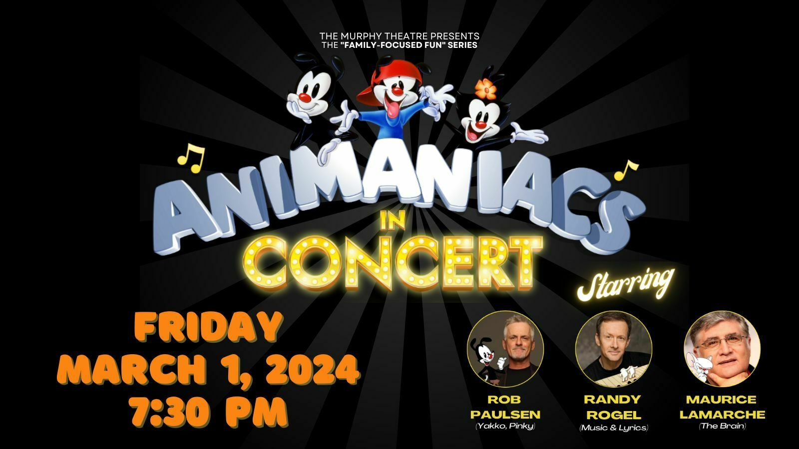 Animaniacs in Concert - Live at at at The Murphy Theatre, Wilmington, Ohio, United States