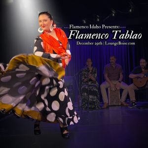 Flamenco Idaho Present: Flamenco Tablao, Boise, Idaho, United States