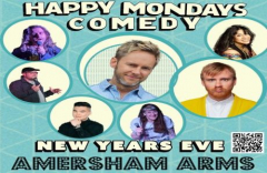 Happy Mondays Comedy New Years Eve Comedy Party Special at The Amersham Arms New Cross