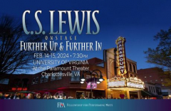 C.S. Lewis On Stage: Further Up and Further In (University of Virginia/Charlottesville, VA)