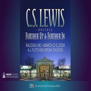 C.S. Lewis On Stage: Further Up and Further In (Raleigh, NC), Raleigh, North Carolina, United States