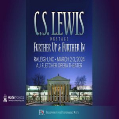 C.S. Lewis On Stage: Further Up and Further In (Raleigh, NC)