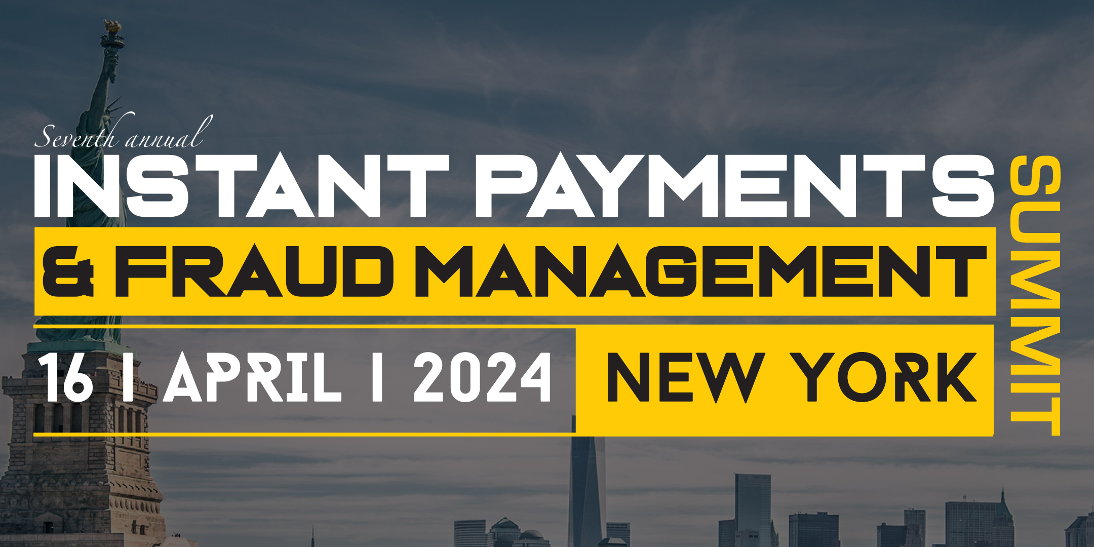 INSTANT PAYMENTS & FRAUD MANAGEMENT SUMMIT - NEW YORK, New York, United States