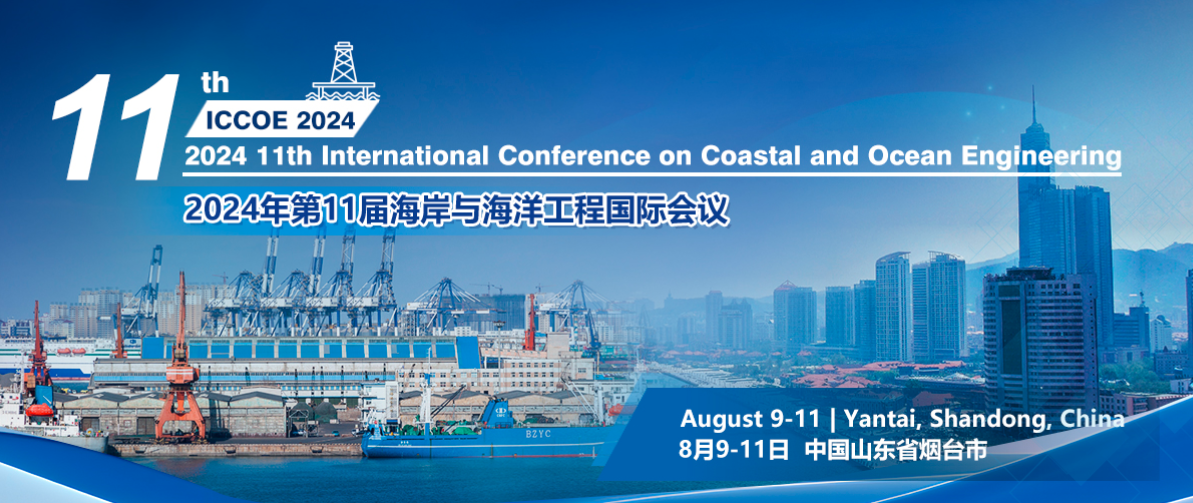 2024 11th International Conference on Coastal and Ocean Engineering (ICCOE 2024), Yantai, China