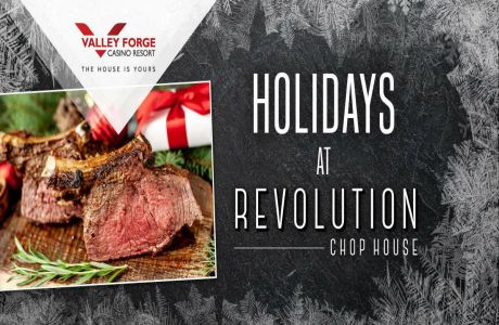 Holiday Dining at Revolution Chop House - Dec, King of Prussia, Pennsylvania, United States