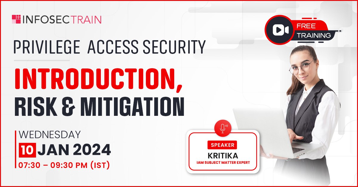 Free Webinar for Privileged Access Security – Introduction, Risk & Mitigation, Online Event