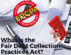 Understanding and Complying with the Fair Debt Collection Practices Act!