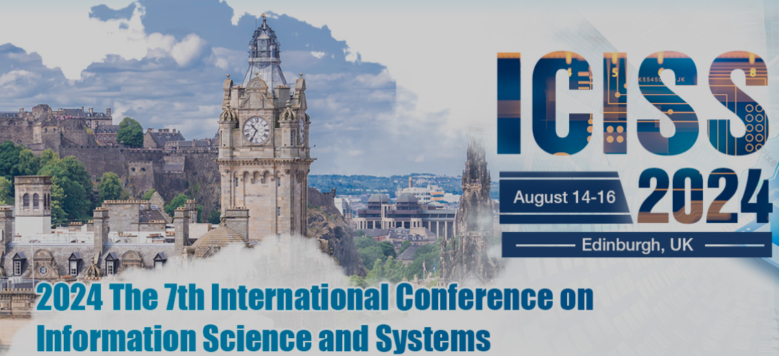 2024 The 7th International Conference on Information Science and Systems (ICISS 2024), Edinburgh, United Kingdom