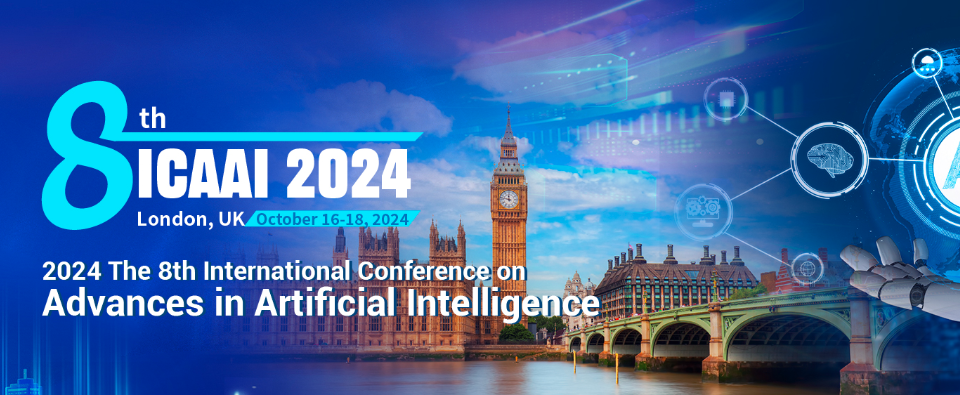2024 The 8th International Conference on Advances in Artificial Intelligence (ICAAI 2024), London, United Kingdom