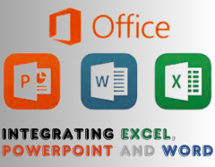 Creating Smart Presentations: Integrating Excel, PowerPoint and Word