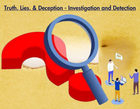 Detecting Truth, Deception, and Lies while conducting an Investigation, Online Event