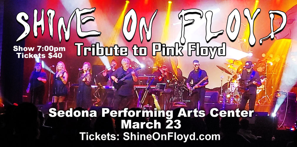 Shine On Floyd Tribute to Pink Floyd at Sedona Performing Arts Center March 23, Sedona, Arizona, United States