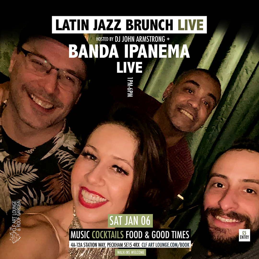 Latin Brunch Live with Banda Ipanema (Live) + DJ John Armstrong, London, England, United Kingdom