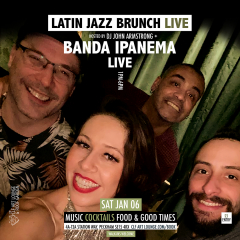 Latin Brunch Live with Banda Ipanema (Live) + DJ John Armstrong