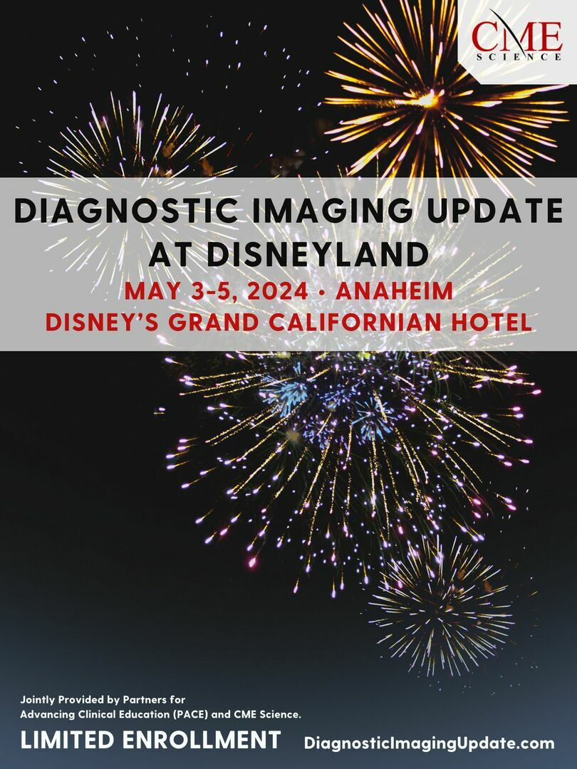 Diagnostic Imaging Update at Disneyland, Anaheim, California, United States