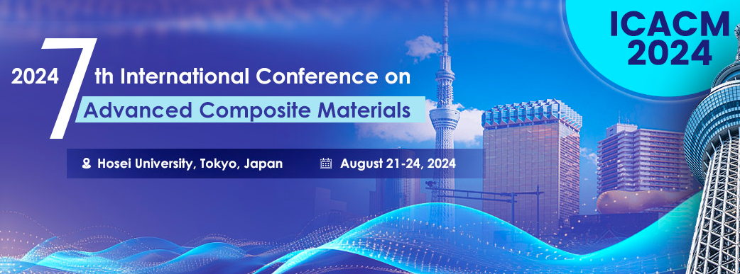 2024 7th International Conference on Advanced Composite Materials (ICACM 2024), Tokyo, Japan