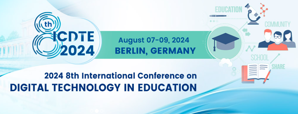 2024 8th International Conference on Digital Technology in Education (ICDTE 2024), Berlin, Germany