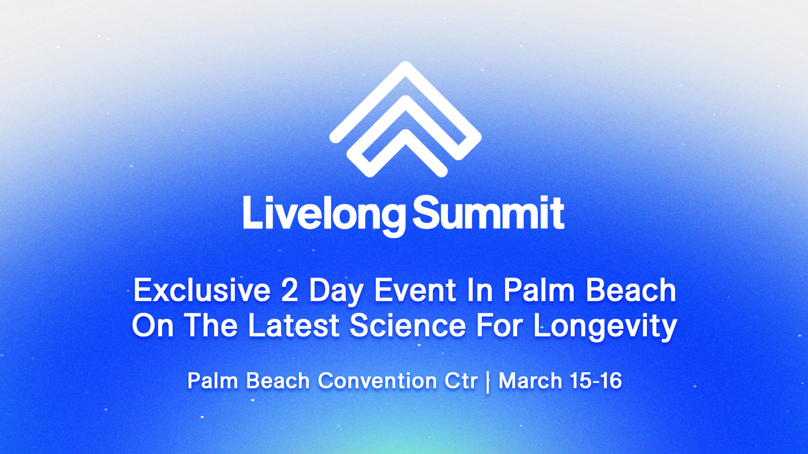 Livelong Summit March 15th - 16th 2024 Palm Beach, West Palm Beach, Florida, United States