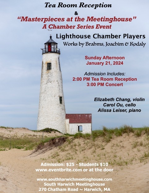 Lighthouse Chamber Players and Tea Room Reception ~South Harwich Meetinghouse, Harwich, Massachusetts, United States