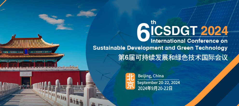 2024 6th International Conference on Sustainable Development and Green Technology (SDGT 2024), Beijing, China