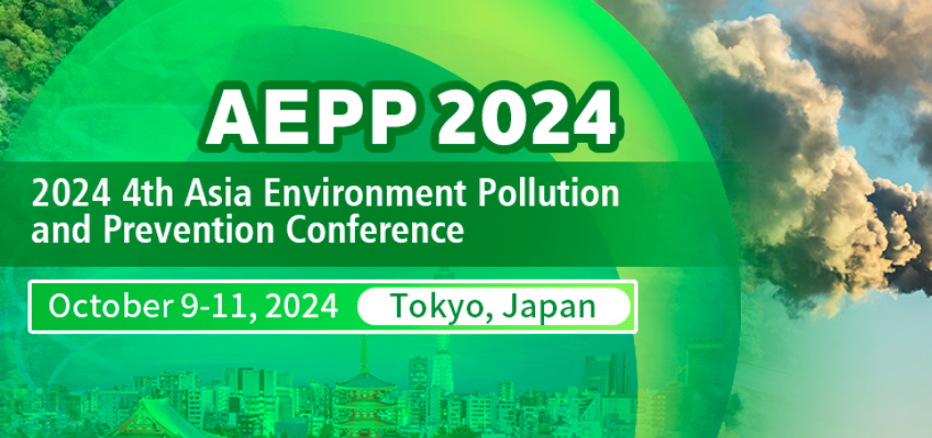 2024 4th Asia Environment Pollution and Prevention Conference (AEPP 2024), Tokyo, Japan