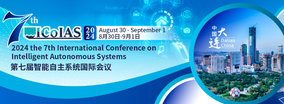 2024 the 7th International Conference on Intelligent Autonomous Systems (ICoIAS 2024), Dalian, China