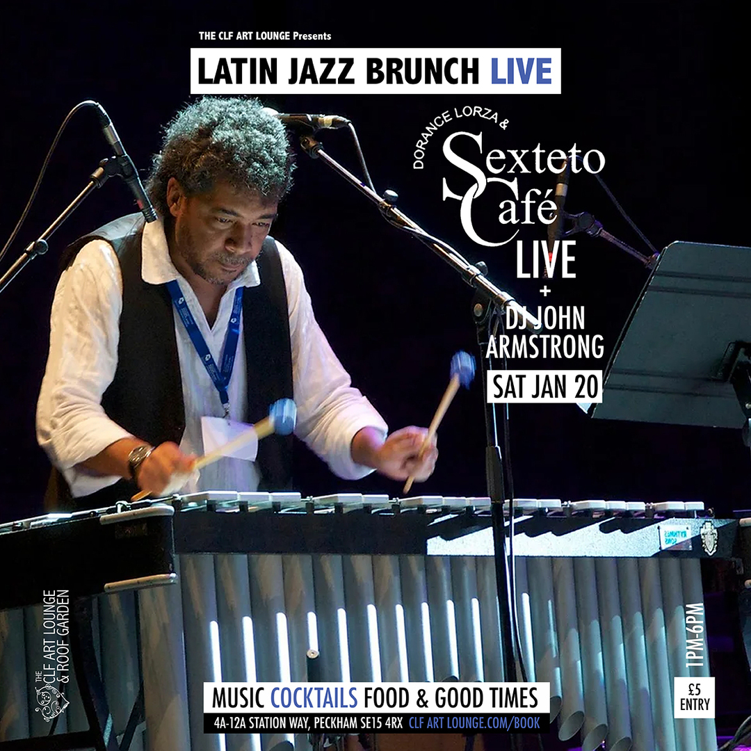 Latin Jazz Brunch Live with Dorance Lorza and Sexteto Cafe (Live) + DJ John Armstrong, London, England, United Kingdom