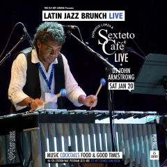 Latin Jazz Brunch Live with Dorance Lorza and Sexteto Cafe (Live) + DJ John Armstrong