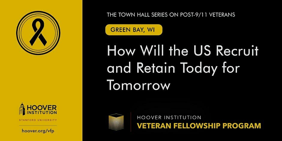 Hoover Institution Town Hall: How Will the US Recruit and Retain Today for Tomorrow, Green Bay, Wisconsin, United States