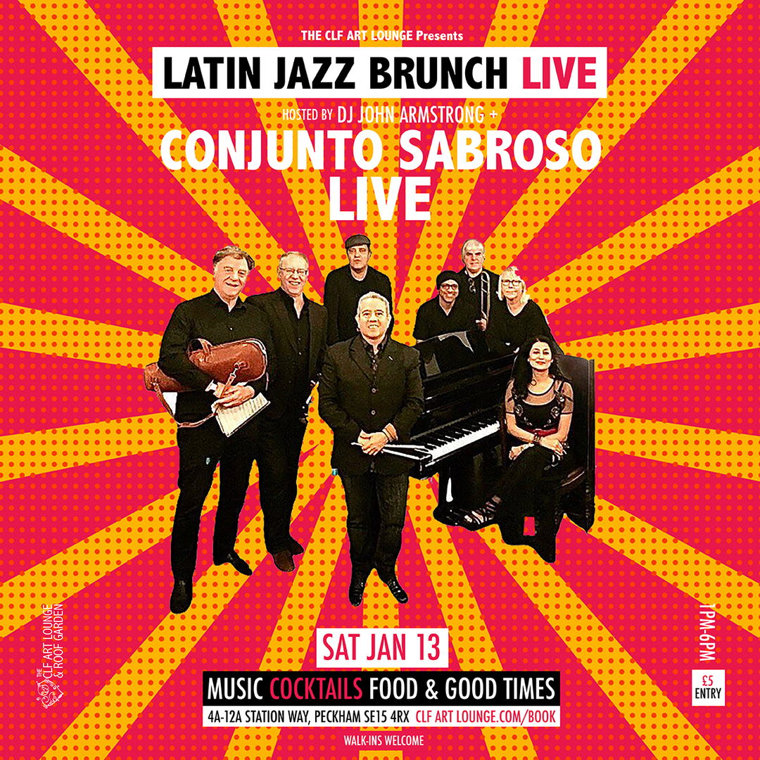 Latin Jazz Brunch Live with Conjunto Sabroso (Live) + John Armstrong, London, England, United Kingdom