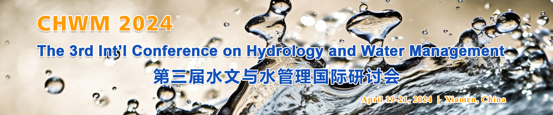 The 3rd Int’l Conference on Hydrology and Water Management (CHWM 2024), Xiamen, Fujian, China