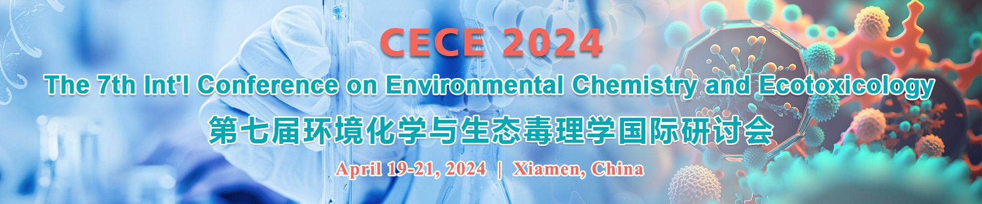 The 7th Int'l Conference on Environmental Chemistry and Ecotoxicology (CECE 2024), Xiamen, Fujian, China