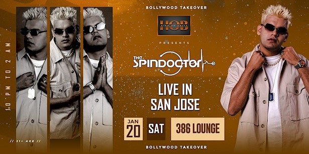 BOLLYWOOD TAKEOVER ! JAN 20 | INDIA' S CELEBRITY DJ - SPIN DOCTOR |MUMBAI TO SAN JOSE -USA TOUR, San Jose, California, United States